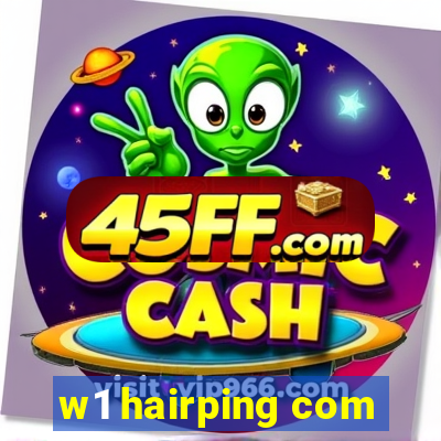 w1 hairping com